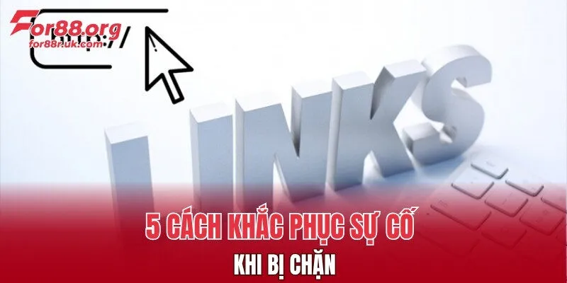 5 cách khắc phục sự cố khi bị chặn