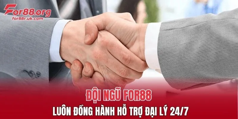 Đội ngũ FOR88 luôn đồng hành hỗ trợ đại lý 24/7