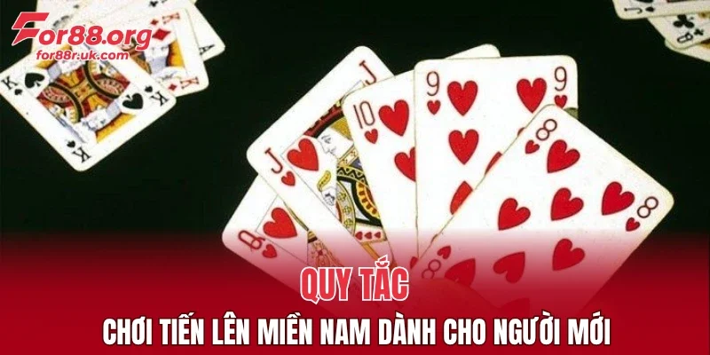 Quy tắc chơi tiến lên miền Nam dành cho người mới