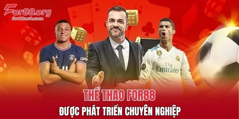 Thể thao FOR88 được phát triển chuyên nghiệp