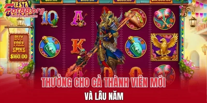 Thưởng cho cả thành viên mới và lâu năm